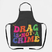 LGBT Pride DRAG IS GEEN CRIMINALITEITSSTEUN Schort (Voorkant)