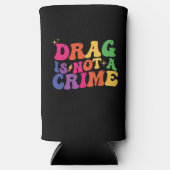 LGBT Pride DRAG IS GEEN CRIMINALITEITSSTEUN Seltzer Blikjeskoeler (Voorkant)