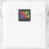 LGBT Pride DRAG IS GEEN CRIMINALITEITSSTEUN Vierkante Sticker (Tas)