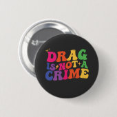 LGBT Pride DRAG IS GEEN MISDAAD Steun Ronde Button 5,7 Cm (Voorkant /achterkant)