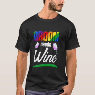 Lgbt Pride Gay Bachelorfeest Behoeften Wijn Betrok T-shirt