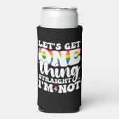 LGBT Pride Gay Lets krijgen één ding rechtstreeks  Seltzer Blikjeskoeler (Seltzer Voorkant)