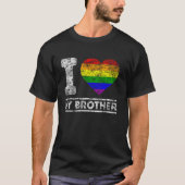 Lgbt Pride I Love My Brother Rainbow Support Famil T-shirt (Voorkant)