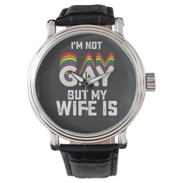 LGBT Pride ik ben geen homo maar mijn vrouw is Horloge (Voorkant)