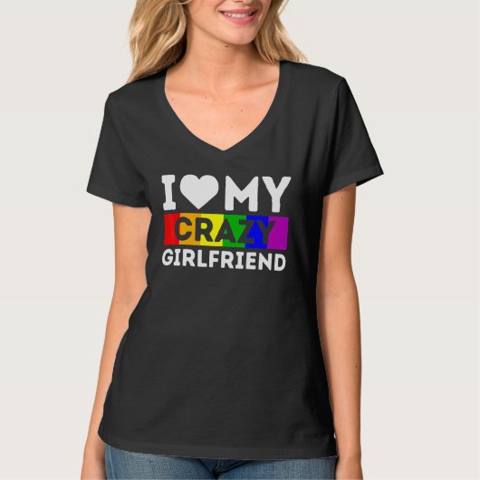 LGBT Pride Ik hou van mijn Crazy Vriendin Regenboo T-shirt (Voorkant)