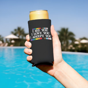 LGBT Pride Ik Zie Liefde Accepteer Jou Ondersteun Seltzer Blikjeskoeler