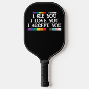 LGBT Pride Ik Zie Liefde Accepteer Jou Steun Je Pickleball Paddle