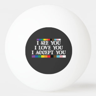 LGBT Pride Ik Zie Liefde Accepteer Jou Steun Je Pingpongbal