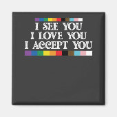 LGBT Pride Ik zie Liefde je accepteren Magneet (Voorkant)