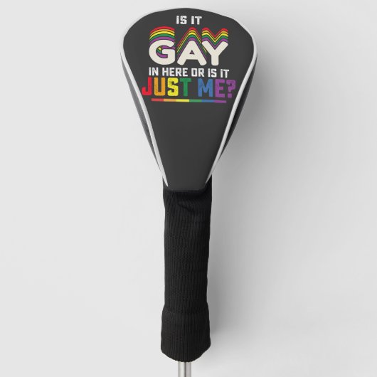 LGBT Pride Is het hier gay of ben ik het gewoon Golfheadcover (Voorkant)