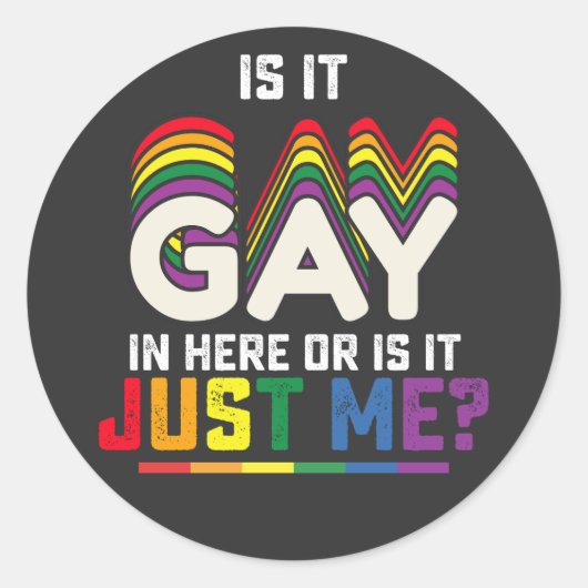 LGBT Pride is het hier in de homo of is het gewoon Ronde Sticker (Voorkant)