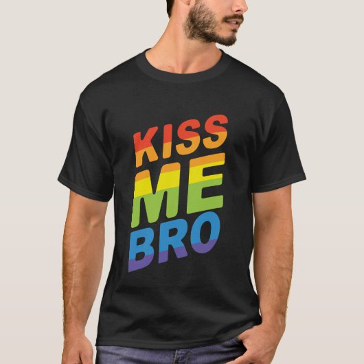 LGBT PRIDE Kiss Me Bro Moderne Regenboog Typografi T-shirt (Voorkant)