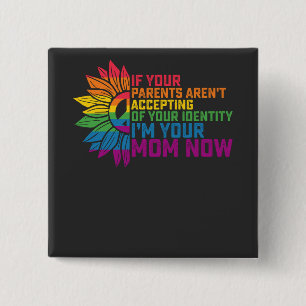 LGBT Pride Ouders Acceptabel Ik Ben Nu Je Moeder H Vierkante Button 5,1 Cm