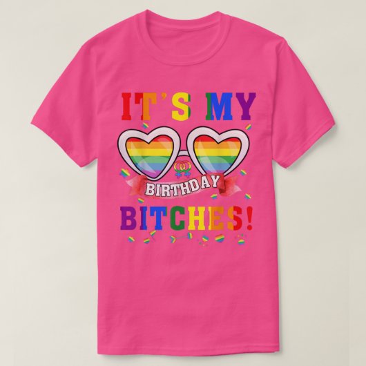 LGBT Pride Rainbow Het is mijn geboortedag B1t-tra T-shirt (Design voorkant)