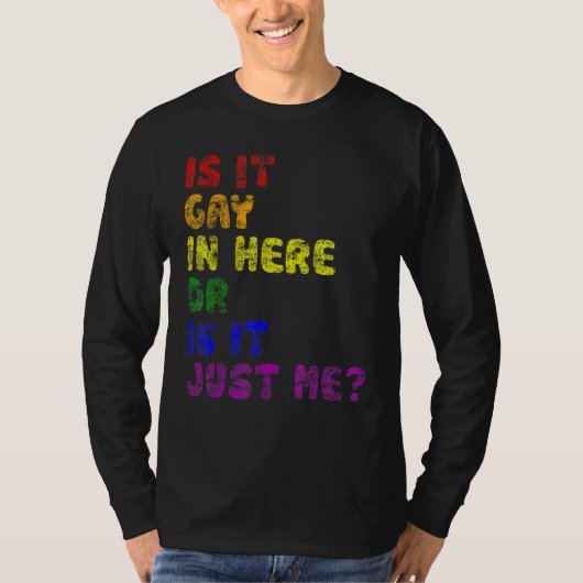 Lgbt Pride Rainbow is het hier of is het gewoon T-shirt (Voorkant)