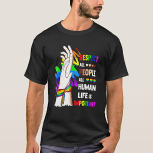 LGBT Pride Respect Alle mensen Het menselijk leven T-shirt