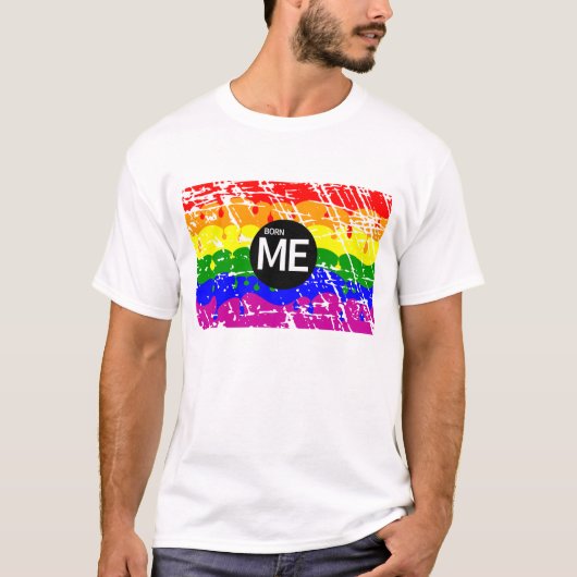 LGBT Pride Vlag Dripping Paint Born Me T-shirt (Voorkant)
