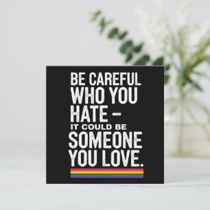 LGBT Pride Wees voorzichtig wie je haat Funny Quot Kaart