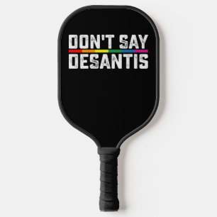 LGBT Pride Zeg niet Desantis Homoseksueel Lesbienn Pickleball Paddle