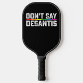 LGBT Pride Zeg niet tegen Desantis Lesbian Pickleball Paddle (Voorkant)