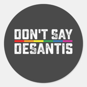 LGBT Pride Zeg niet tegen Desantis Lesbian Ronde Sticker