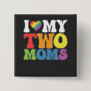 LGBT trots Ik hou van mijn twee moeders Homoseksue Vierkante Button 5,1 Cm