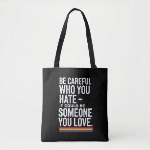 LGBT trots wees voorzichtig wie je haat Grappige q Tote Bag