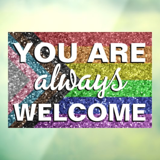 LGBT U Bent Altijd Welkom Hier Winkelbord  Raamsticker (Vel 3)