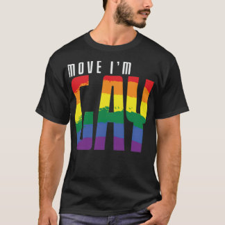 LGBT Verplaats Im Gay -standard-scale-4_00x T-shirt