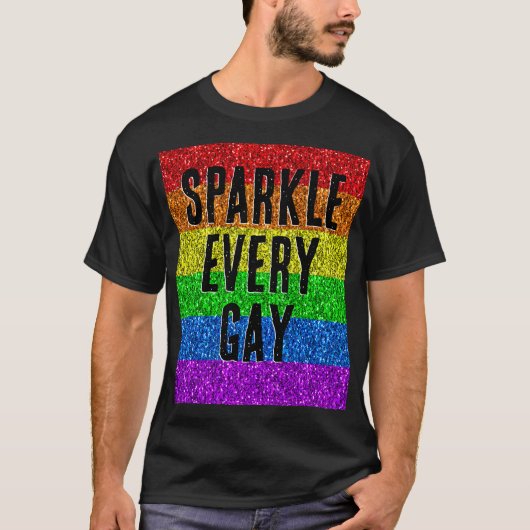LGBT vlag levendige Sparkle elke gay tekst aanpass T-shirt (Voorkant)