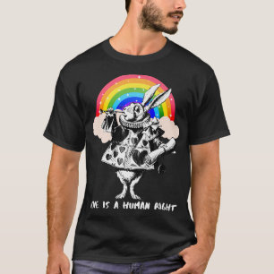 LGBTQ Alice-In-Wonderland Witte Konijn Liefde Is E T-shirt