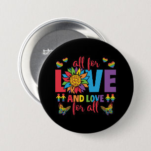 LGBTQ - Alles voor liefde en liefde voor iedereen Ronde Button 7,6 Cm