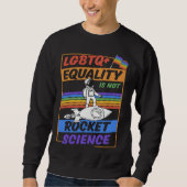 LGBTQ Equality Is Not Rocket Science Cute Gay Prid Trui (Voorkant)