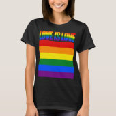 LGBTQ Equality Love LGBT Rainbow Flag Gay Pride T-shirt (Voorkant)
