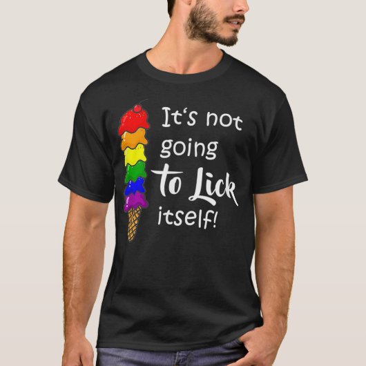 LGBTQ Gay Lesbian Dating Ice Cream Naughty Gezegde T-shirt (Voorkant)