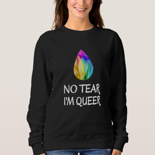 LGBTQ - Geen traan ik ben queer - CSD Pride Trui (Voorkant)