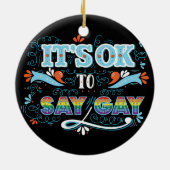 LGBTQ | Het is oké om te zeggen dat Gay | Pride |  Keramisch Ornament (Achterkant)