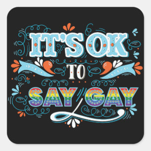 LGBTQ   Het is oké om te zeggen dat Gay   Pride    Vierkante Sticker