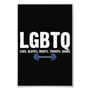 LGBTQ Legs Glutes Biceps Triceps Quads Gym Lover Foto Afdruk