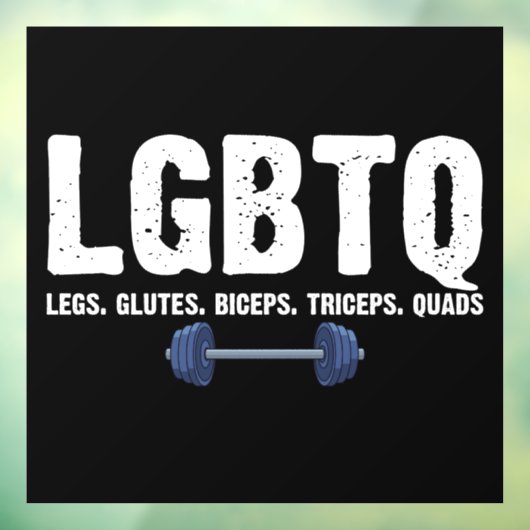 LGBTQ Legs Glutes Biceps Triceps Quads Gym Lover Raamsticker (Vel 3)