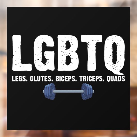 LGBTQ Legs Glutes Biceps Triceps Quads Gym Lover Raamsticker (Vel 2)
