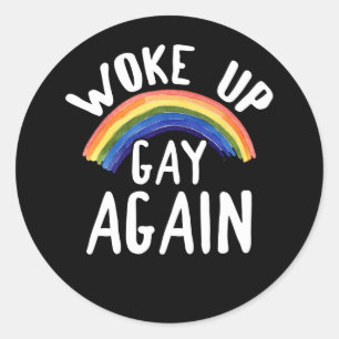 LGBTQ Rainbow Gifts Woke Up Gay alweer Ronde Sticker