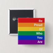 LGBTQ Rainbow, wees trots op wie je bent Vierkante Button 5,1 Cm (Voorkant /achterkant)