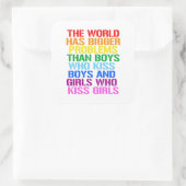 LGBTQ-rechten De wereld heeft grotere problemen Vierkante Sticker (Tas)