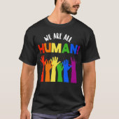 LGBTQ+ RECHTEN We zijn allemaal mensen T-shirt (Voorkant)