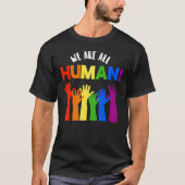 LGBTQ+ RECHTEN We zijn allemaal mensen T-shirt (Voorkant)