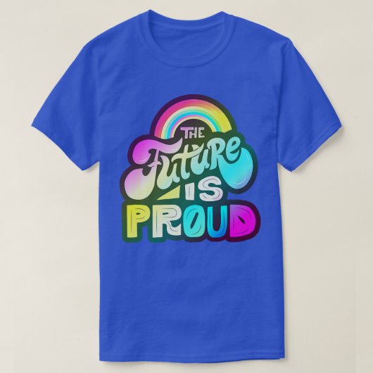 LGBTQ+-support - De toekomst is trots T-shirt (Design voorkant)
