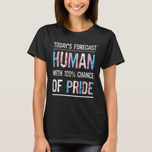 LGBTQ Transgender Pride Month Human 100 Chance Of  T-shirt (Voorkant)