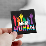 LGBTQ trots We zijn allemaal menselijke regenboogh Magneet<br><div class="desc">Verspreid wat gelijkheid en show over de wereld dat je een trots lid bent van de LGBTQ-gemeenschap of dat je de LGBT-gemeenschap steunt met een kleurrijke homo-pride-bewustmakingsmagneet die een illustratie is van regenboogkleurige handen met het citaat "We zijn allemaal menselijk".</div>