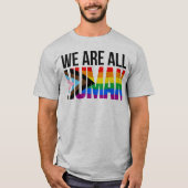 LGBTQ We zijn allemaal mensen T-shirt (Voorkant)